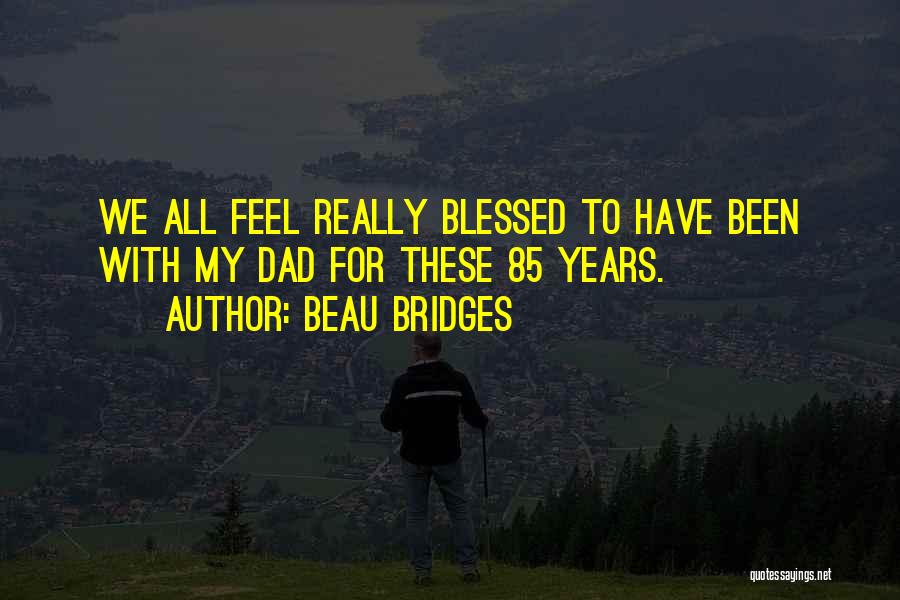 Beau Bridges Quotes 1397558