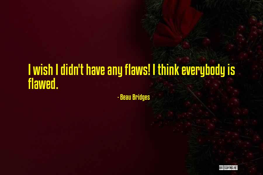 Beau Bridges Quotes 1556784 Beau Bridges Quotes 1556784