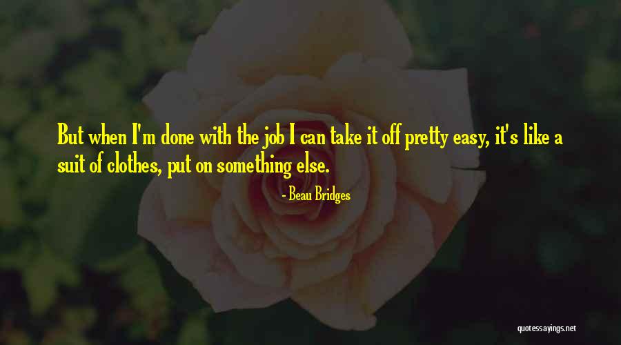 Beau Bridges Quotes 162948 Beau Bridges Quotes 162948