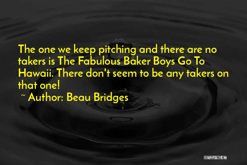Beau Bridges Quotes 192708
