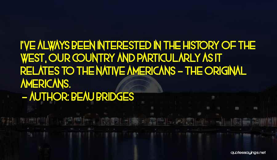 Beau Bridges Quotes 2076084