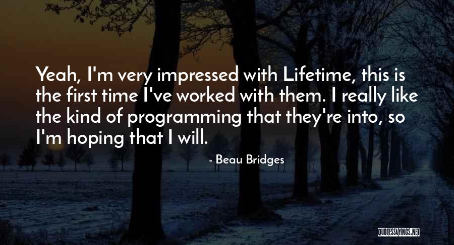 Beau Bridges Quotes 483569 Beau Bridges Quotes 483569