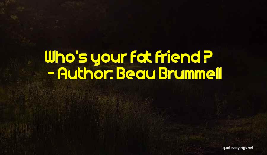 Beau Brummell Quotes 809451
