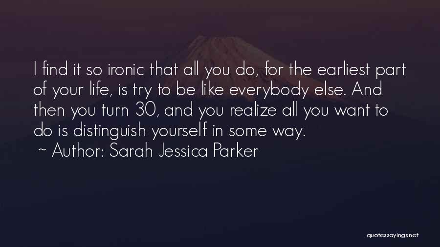 Beau Jardin Framboise Quotes By Sarah Jessica Parker