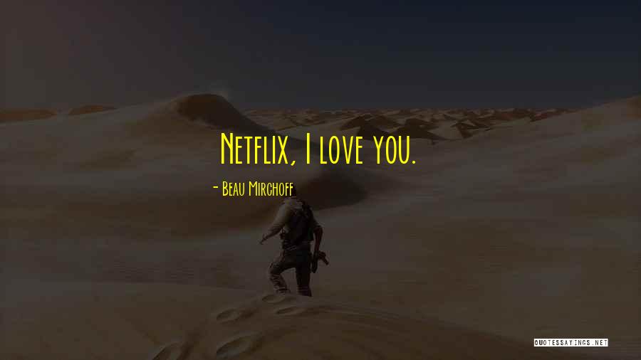 Beau Mirchoff Quotes 1109212 Beau Mirchoff Quotes 1109212