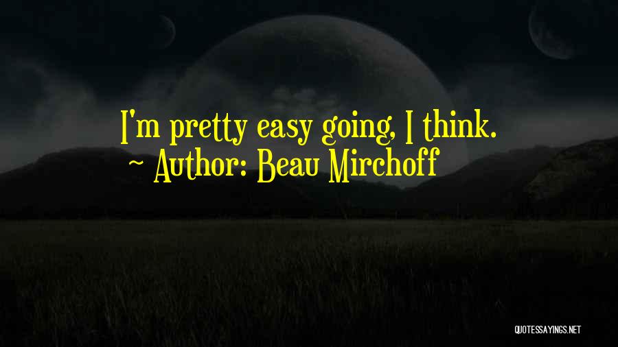 Beau Mirchoff Quotes 1131040