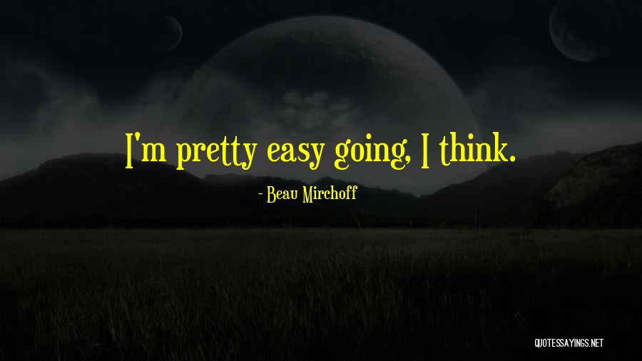 Beau Mirchoff Quotes 1131040 Beau Mirchoff Quotes 1131040