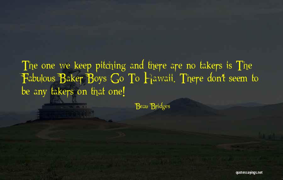 Beau Quotes By Beau Bridges Beau Quotes By Beau Bridges