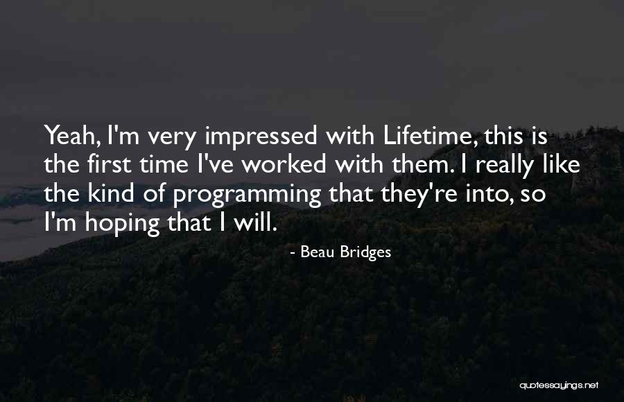 Beau Quotes By Beau Bridges Beau Quotes By Beau Bridges