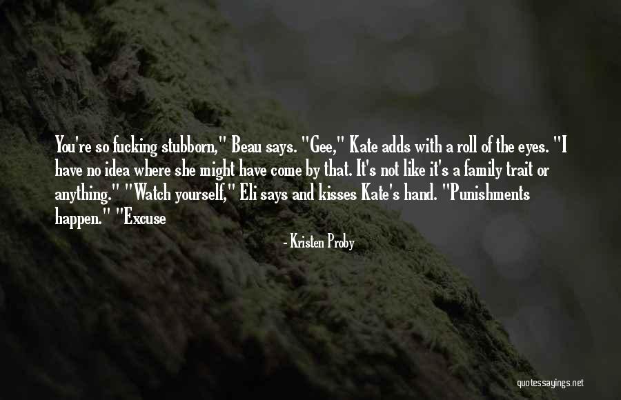 Beau Quotes By Kristen Proby Beau Quotes By Kristen Proby