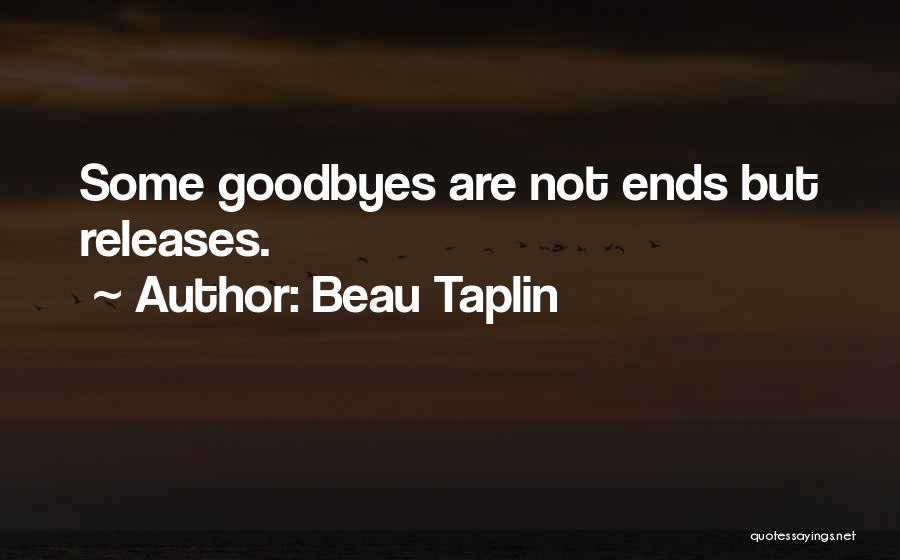 Beau Taplin Quotes 1554310