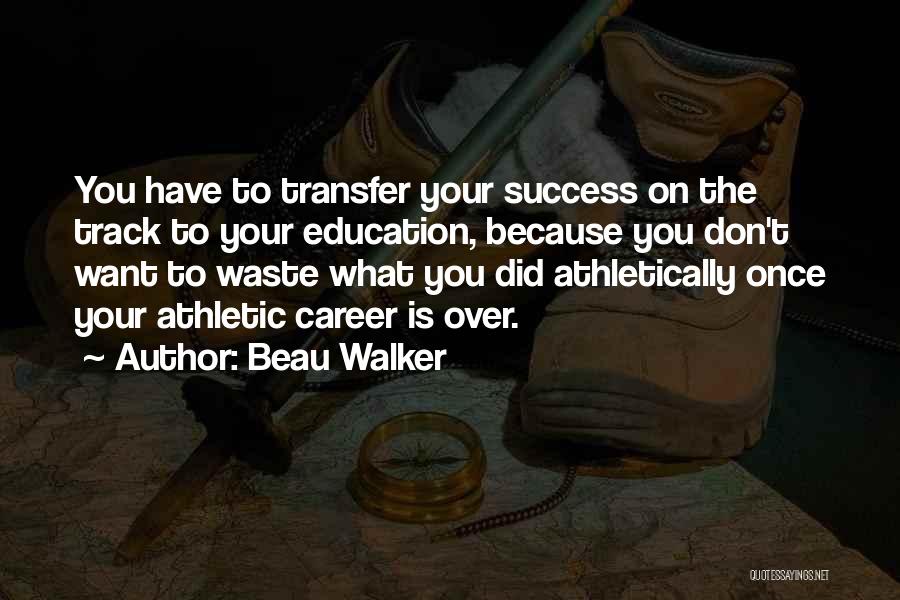 Beau Walker Quotes 1186413