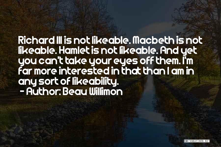 Beau Willimon Quotes 1486144