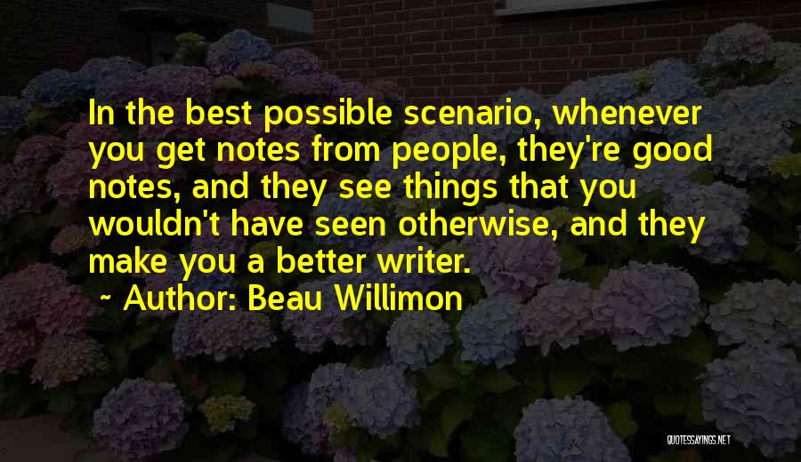 Beau Willimon Quotes 576779