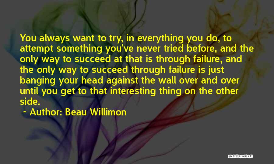 Beau Willimon Quotes 836653