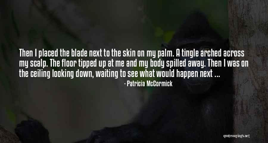Beaubrun Borgard Quotes By Patricia McCormick Beaubrun Borgard Quotes By Patricia McCormick