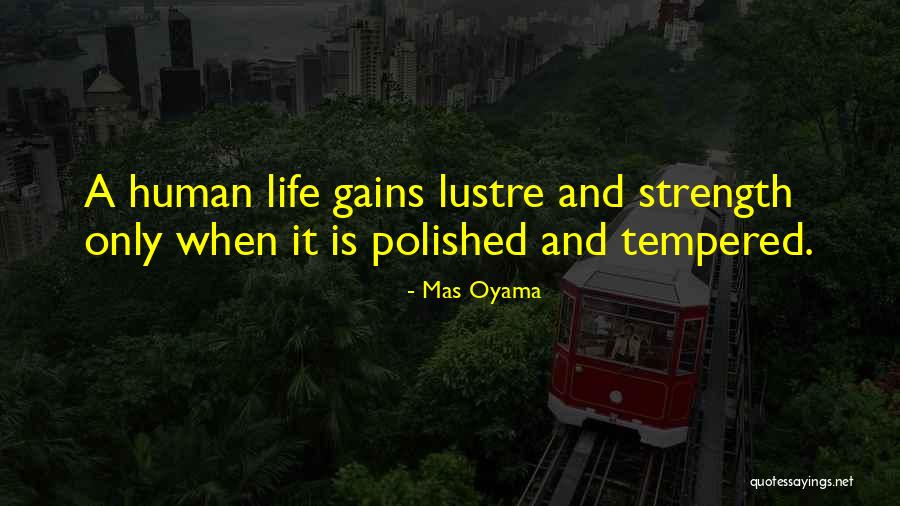 Beaudine Pieters Quotes By Mas Oyama Beaudine Pieters Quotes By Mas Oyama