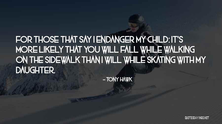Beaudins Quotes By Tony Hawk Beaudins Quotes By Tony Hawk