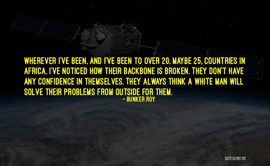 Beaudouin Massin Quotes By Bunker Roy Beaudouin Massin Quotes By Bunker Roy