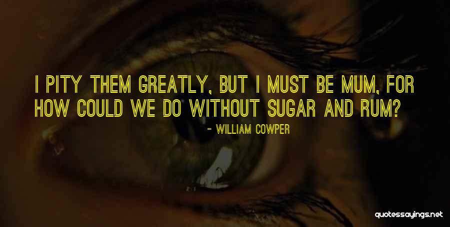 Beaumanoir Quotes By William Cowper Beaumanoir Quotes By William Cowper