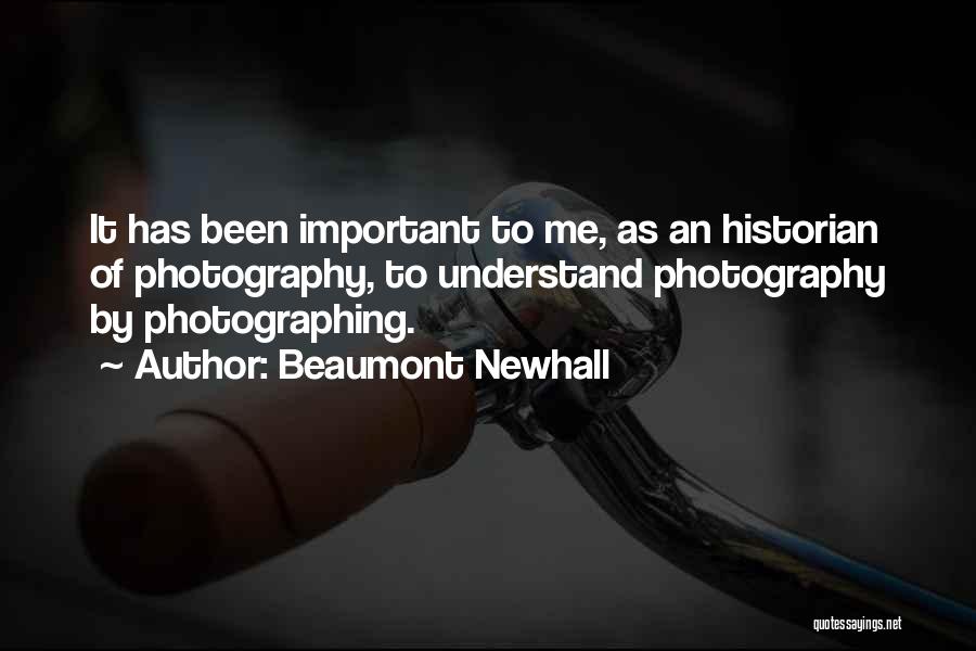Beaumont Quotes By Beaumont Newhall