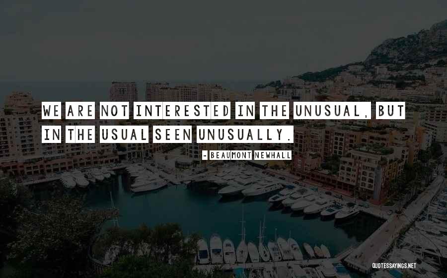 Beaumont Quotes By Beaumont Newhall Beaumont Quotes By Beaumont Newhall