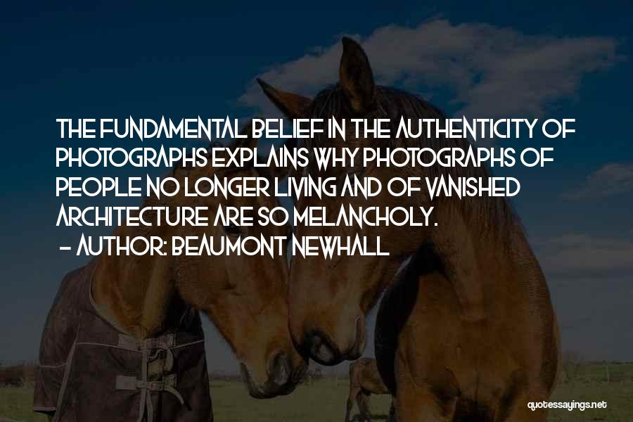 Beaumont Quotes By Beaumont Newhall