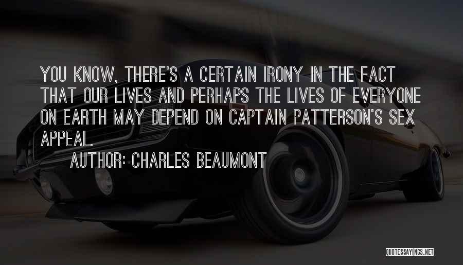 Beaumont Quotes By Charles Beaumont Beaumont Quotes By Charles Beaumont