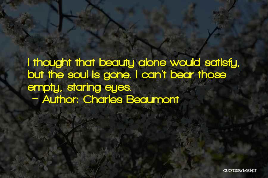 Beaumont Quotes By Charles Beaumont