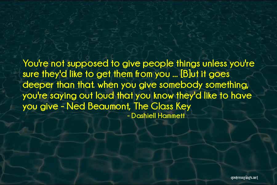 Beaumont Quotes By Dashiell Hammett Beaumont Quotes By Dashiell Hammett
