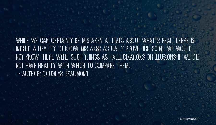 Beaumont Quotes By Douglas Beaumont