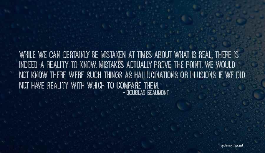 Beaumont Quotes By Douglas Beaumont