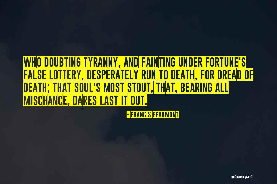 Beaumont Quotes By Francis Beaumont Beaumont Quotes By Francis Beaumont