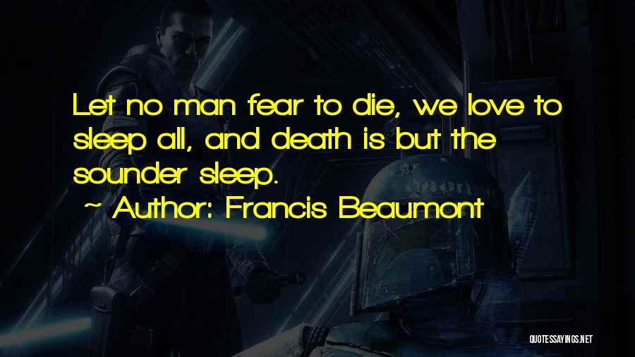 Beaumont Quotes By Francis Beaumont