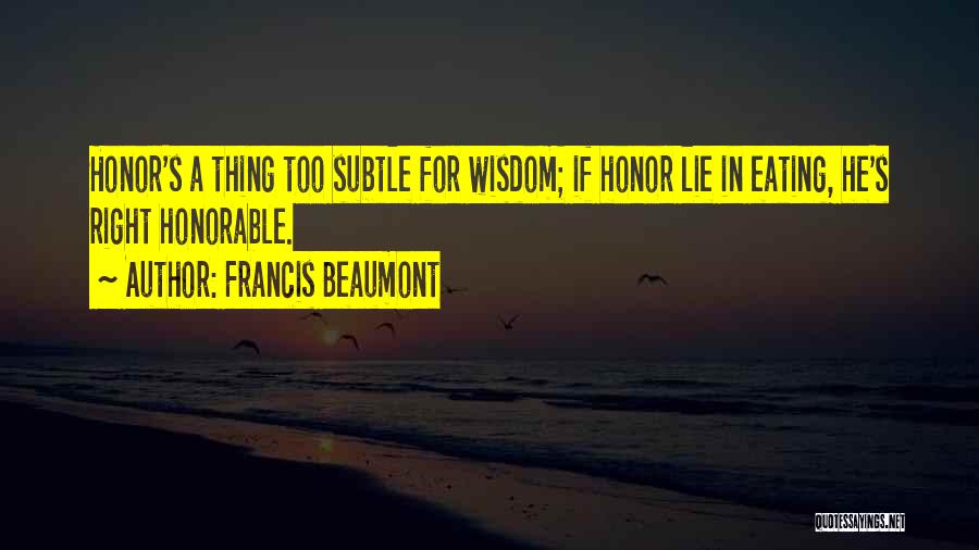 Beaumont Quotes By Francis Beaumont