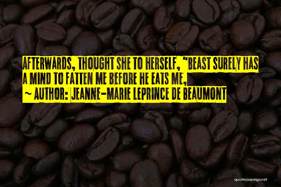 Beaumont Quotes By Jeanne-Marie Leprince De Beaumont