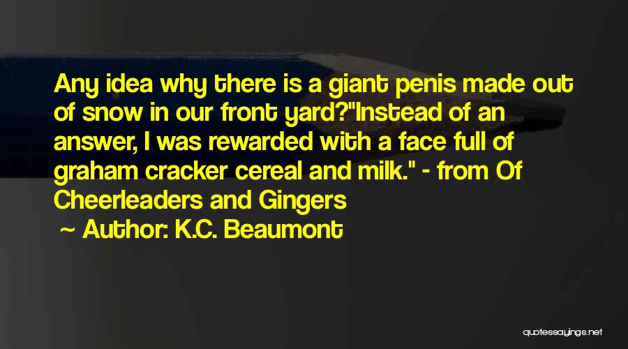 Beaumont Quotes By K.C. Beaumont