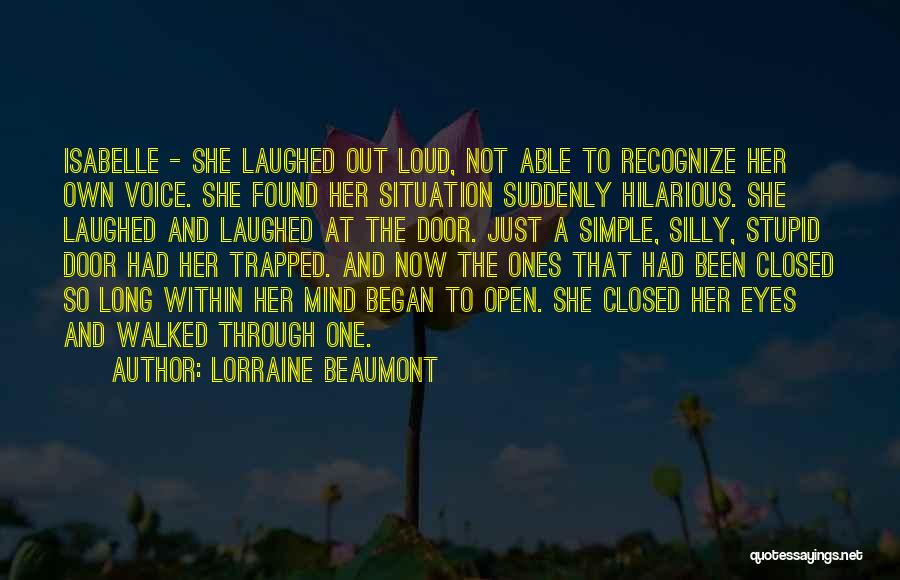 Beaumont Quotes By Lorraine Beaumont