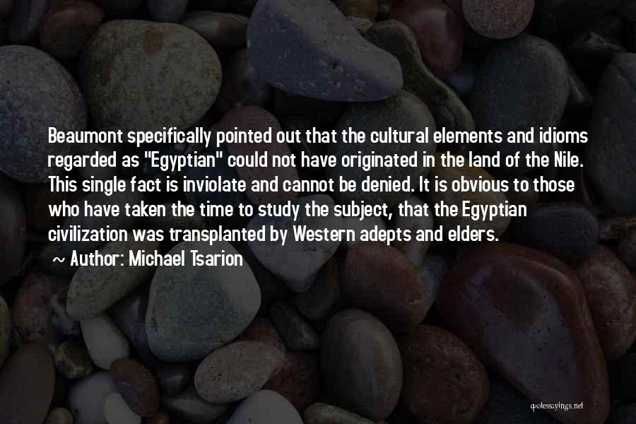 Beaumont Quotes By Michael Tsarion