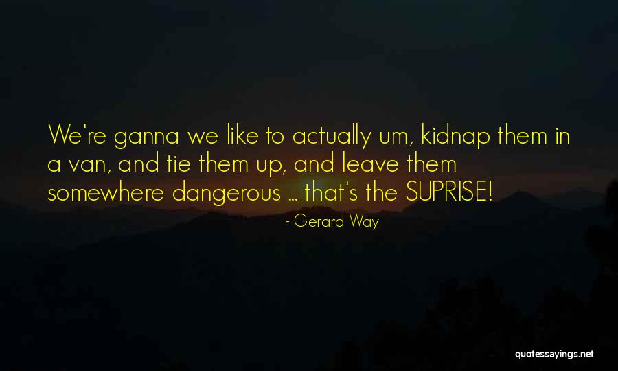 Beaune Clos Quotes By Gerard Way Beaune Clos Quotes By Gerard Way