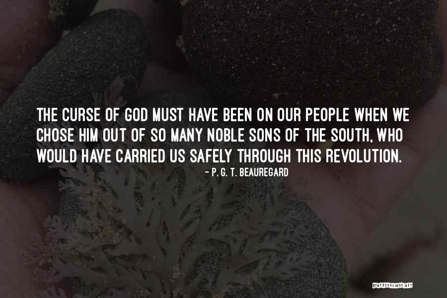 Beauregard Quotes By P. G. T. Beauregard Beauregard Quotes By P. G. T. Beauregard