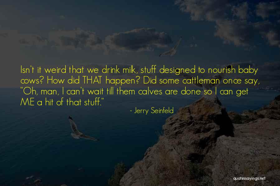Beausoleil Band Quotes By Jerry Seinfeld Beausoleil Band Quotes By Jerry Seinfeld