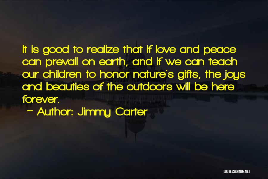 Beauties Of Nature Quotes By Jimmy Carter