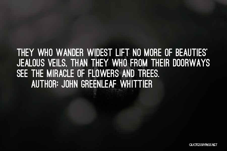 Beauties Of Nature Quotes By John Greenleaf Whittier
