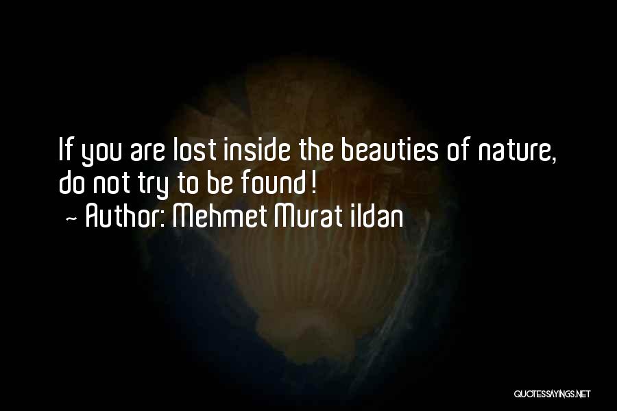 Beauties Of Nature Quotes By Mehmet Murat Ildan