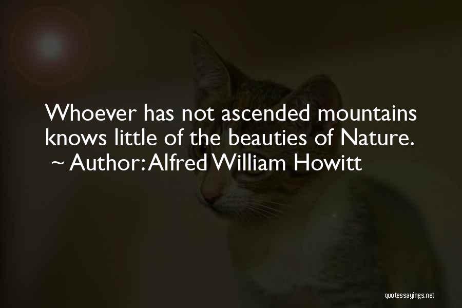 Beauties Quotes By Alfred William Howitt