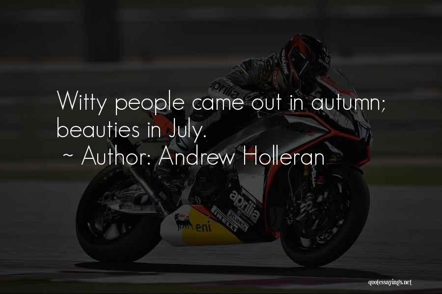 Beauties Quotes By Andrew Holleran
