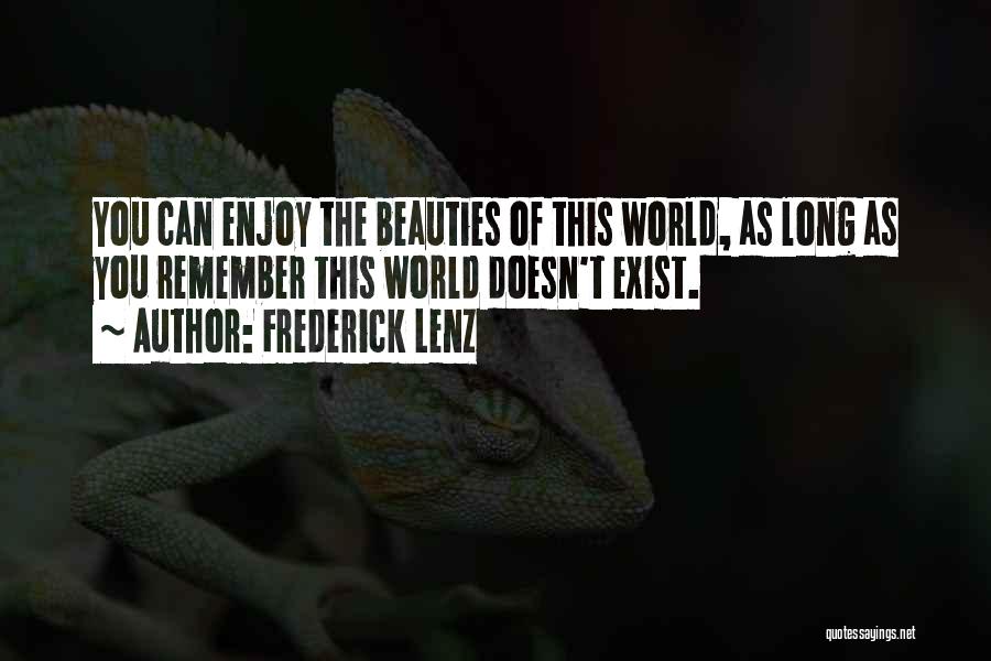Beauties Quotes By Frederick Lenz