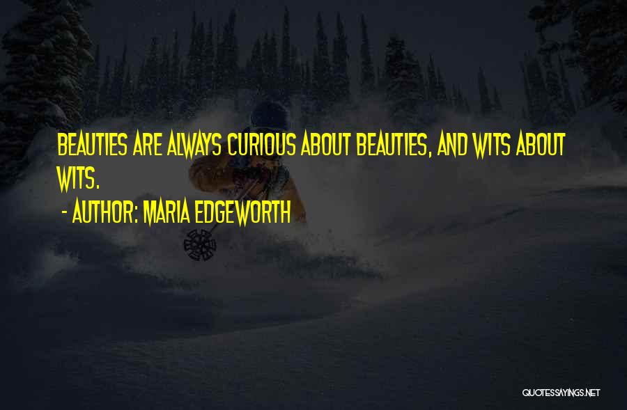 Beauties Quotes By Maria Edgeworth