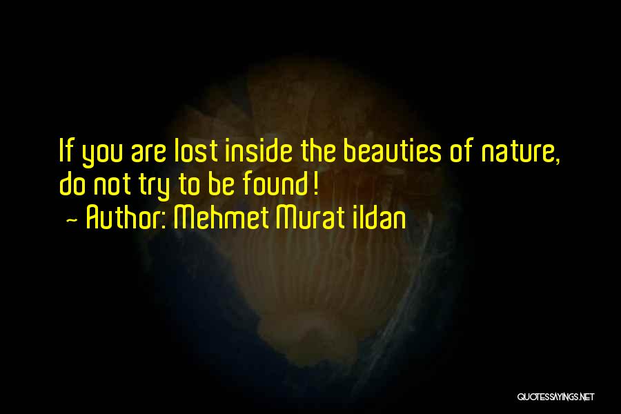 Beauties Quotes By Mehmet Murat Ildan